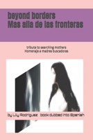 beyond borders: tribute to searching mothers B0FC6Q5PP4 Book Cover