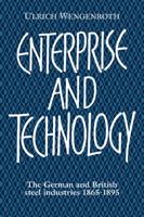 Enterprise and Technology: The German and British Steel Industries, 1865-1895 0521103339 Book Cover