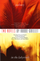 Two Novels: Jealousy and In the Labyrinth 080215106X Book Cover