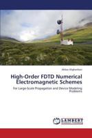 High-Order Fdtd Numerical Electromagnetic Schemes 3659365165 Book Cover