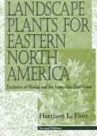 Landscape Plants for Eastern North America: Exclusive of Florida and the Immediate Gulf Coast, 2nd Edition 0471869058 Book Cover