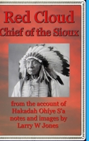 Red Cloud - Chief Of the Sioux - Hardcover 1716285933 Book Cover