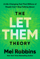 The Let Them Theory: The Life-Changing Hack That Millions of People Cant Stop Talking about 1401971369 Book Cover