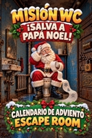 Misión WC: Un libro con 24 enigmas y acertijos para toda la familia. Descifra códigos, une las pistas y salva la Navidad con lógica y humor (Spanish Edition) 3989294237 Book Cover