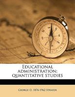 Educational Administration: Quantitative Studies 1164628674 Book Cover