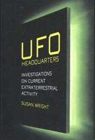 UFO Headquarters: Investigations on Current Extraterrestrial Activity 0312193475 Book Cover