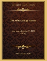 The Affair At Egg Harbor: New Jersey, October 15, 1778 1162237082 Book Cover