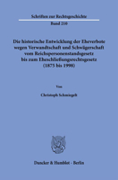 Die Historische Entwicklung Der Eheverbote Wegen Verwandtschaft Und Schwagerschaft Vom Reichspersonenstandsgesetz Bis Zum Eheschliessungsrechtsgesetz 3428187415 Book Cover