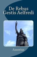 De Rebus Gestis Aelfredi 1477419608 Book Cover