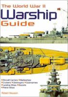 The World War II Warship Guide 078581230X Book Cover