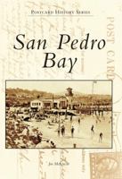 San Pedro Bay (CA) (Postcard History Series) 0738530433 Book Cover