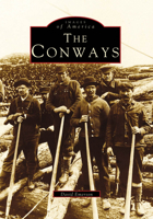 The Conways (Images of America: New Hampshire) 0738562564 Book Cover