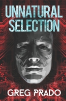 Unnatural Selection: A Technological Thriller (Titanite) B084G32J85 Book Cover