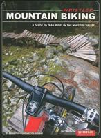 Whistler Mountain Biking: A Guide to Trail Rides in the Whistler Valley 0973259345 Book Cover