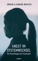 Angst im Systemwechsel - Die Psychologie der Coronazeit 3991311666 Book Cover