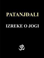 Patanjali - Izreke o jogi: Sa komentarima Osho Rajneesh-a 1979137447 Book Cover