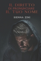 Il diritto di pronunciare il tuo nome (Tra le ombre del cuore) (Italian Edition) B0DPFT57GW Book Cover
