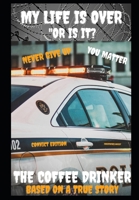 My Life is Over...Or is it?: I'm Headed to the Big House B0BCD8G8VL Book Cover