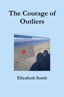 The Courage of Outliers 1300818328 Book Cover