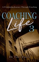 Coaching Life 3 B0F9ZXVQ3W Book Cover