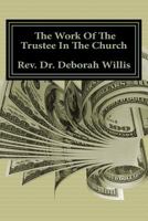 The Work Of The Trustee In The Church: Money Money Money 1492726648 Book Cover