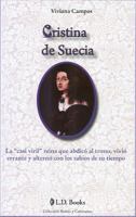 Cristina de Suecia. La casi viril reina que abdico al trono (Reinas y Cortesanas / Queens and Courtesans) 6074571856 Book Cover