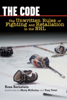 The Code: The Unwritten Rules of Fighting and Retaliation in the NHL 1572437561 Book Cover