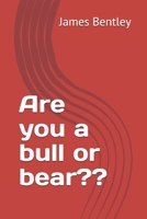 Are you a Bull or Bear: Notes on my portfolio. 1692052705 Book Cover