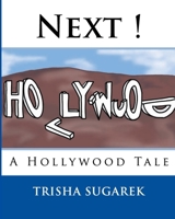Next !: A Hollywood Tale 144997676X Book Cover
