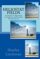 Heliostat Fields: A Classical Approach to Analysis and Layout Optimization 062071834X Book Cover