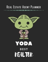 Real Estate Agent Planner - Yoda Best Realtor: 2020 Monthly Organizer Notebook | Goals & Todo List Tracker | Events | Ruled Notes | Lead Contacts | Houses List | Realtor Gifts 1707076243 Book Cover