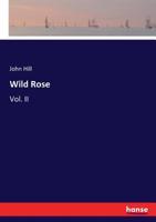 Wild Rose: Vol. II 333705336X Book Cover