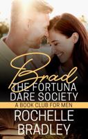 Brad: The Fortuna Dare Society 1947561197 Book Cover