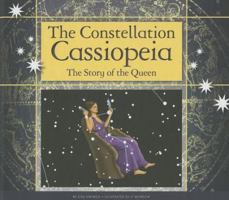 The Constellation Cassiopeia: The Story of the Queen 1623234840 Book Cover