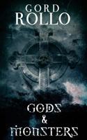 Gods & Monsters: Short Fiction Collection, Volume 1 1480133140 Book Cover