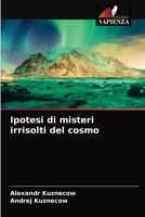 Ipotesi di misteri irrisolti del cosmo 6203176265 Book Cover