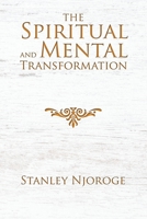 The Spiritual and Mental Transformation 1796071544 Book Cover