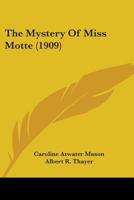 The Mystery Of Miss Motte 0548883041 Book Cover