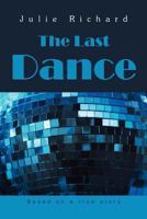 The Last Dance 1465398325 Book Cover