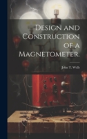 Design and Construction of a Magnetometer. 1014519004 Book Cover