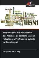 Biosicurezza dei lavoratori dei mercati di pollame vivo in relazione all'influenza aviaria in Bangladesh (Italian Edition) 6209368875 Book Cover