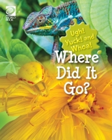 World Book - Ugh! Yuck! And Whoa! - Where Did It Go? 0716650878 Book Cover