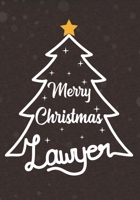 Merry Christmas Lawyer: Blank Lined Christmas Journal For Law Student, Law Practitioner, Lawyer Life Appreciation Gift for Your Favorite Lawyer 169899284X Book Cover