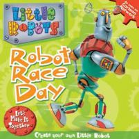 UC Robot Race Day (Little Robots) 044844481X Book Cover