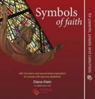 Symbols of Faith: Faith Formation and Sacramental Preparation for People with Learning Disabilities 0852314256 Book Cover