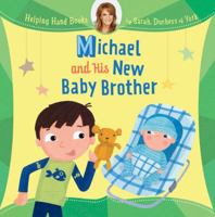 Michael and His New Baby Brother 1402773900 Book Cover