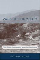 Vale of Humility: Plain Folk in Contemporary North Carolina Fiction 1570036969 Book Cover