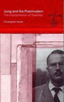 Jung and the Postmodern: The Interpretation of Realities 0415163862 Book Cover