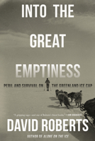 Into the Great Emptiness: Peril and Survival on the Greenland Ice Cap 0393868117 Book Cover