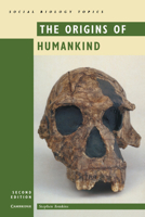 The Origins of Humankind (Cambridge Social Biology Topics) 0521466768 Book Cover